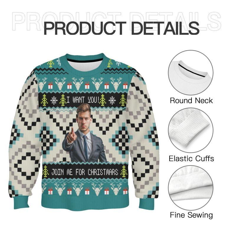 Custom Face I Want You Unisex Sweater for Men Women Christmas Ugly Sweater Xmas Party Personalized Photo Ugly Sweater