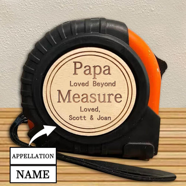 Custom Name Tape Measure Father's Day Gift Personalized Gifts for Dad Husband Grandpa Loved Beyond Measure