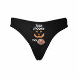 Personalized Underwear for Her Custom Face Talk Spooky Women's Classic Thongs